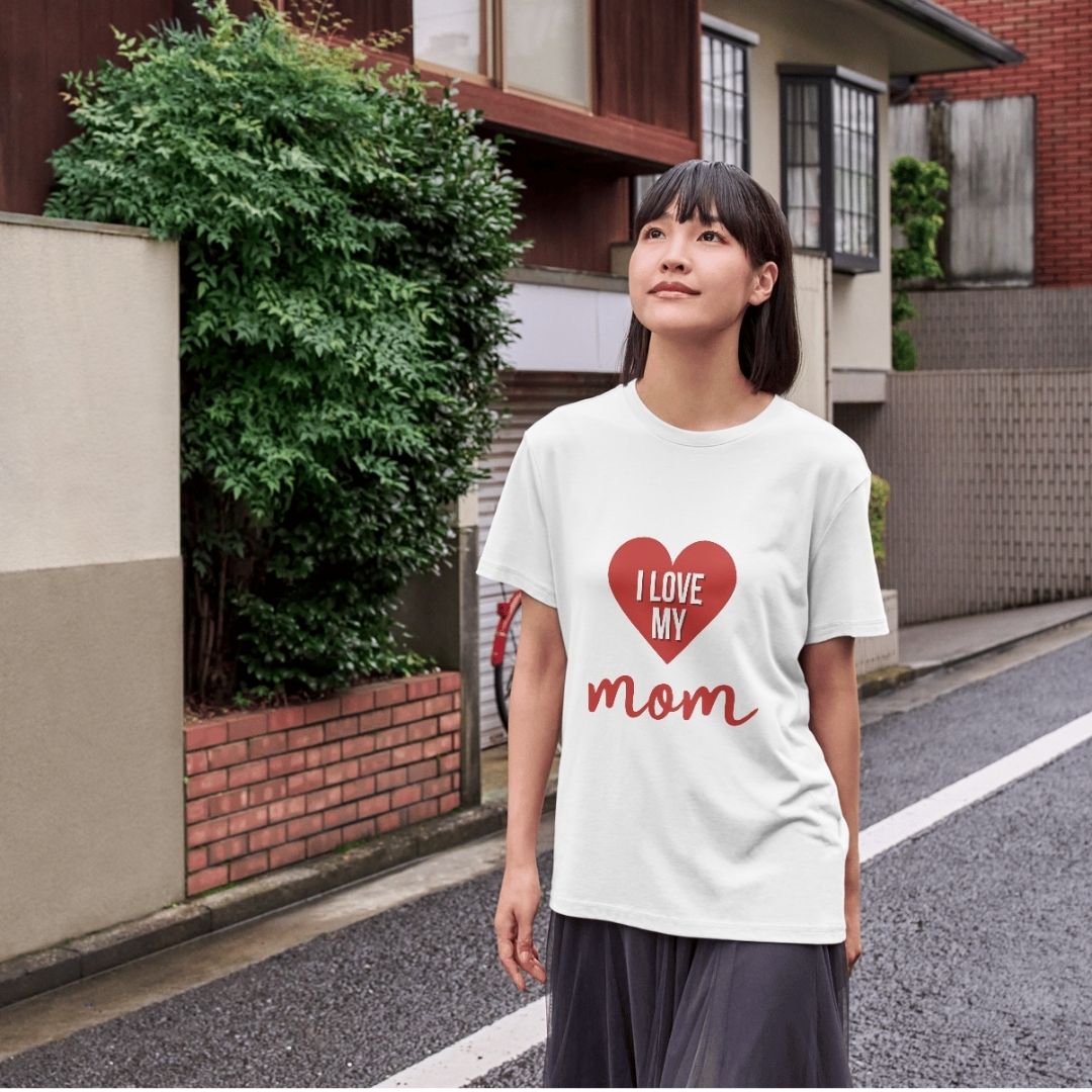I Love My Mom Custom T-Shirt Heartfelt Gift for Mother